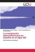 La inmigraci?n latinoamericana en Espa?a en el siglo XXI