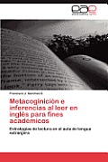 Metacoginicion E Inferencias Al Leer En Ingles Para Fines Academicos