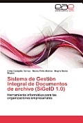 Sistema de Gesti?n Integral de Documentos de archivo (SiGeID 1.0)