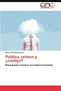 Politica, Crimen y Castigo?