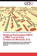 Material Particulado Pm10 y Pm2.5 En La Zona Urbana de Mexicali, B.C.