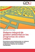 Sistema Integral de Gestion Ambiental En Los Programas de Orden Urbano