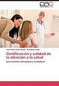 Certificacion y Calidad de La Atencion a la Salud