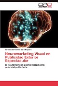 Neuromarketing Visual En Publicidad Exterior Espectacular