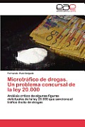 Microtrafico de Drogas. Un Problema Concursal de La Ley 20.000