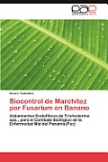 Biocontrol de Marchitez Por Fusarium En Banano