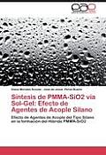 Sintesis de Pmma-Sio2 Via Sol-Gel: Efecto de Agentes de Acople Silano