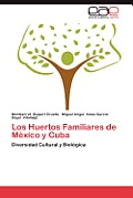 Los Huertos Familiares de Mexico y Cuba