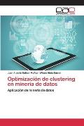 Optimizaci?n de clustering en miner?a de datos