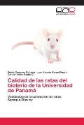 Calidad de las ratas del bioterio de la Universidad de Panam?