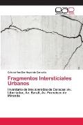 Fragmentos Intersticiales Urbanos