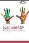 Hacia La Busqueda de La Cultura Sorda En Chile