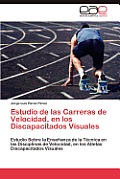 Estudio de Las Carreras de Velocidad, En Los Discapacitados Visuales