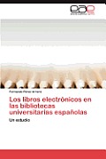 Los Libros Electronicos En Las Bibliotecas Universitarias Espanolas