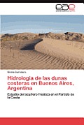 Hidrologia de Las Dunas Costeras En Buenos Aires, Argentina