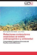 Relaciones Moleculares Asociadas Al Estres Antropogenico y Ambiental