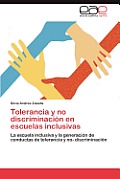 Tolerancia y No Discriminacion En Escuelas Inclusivas