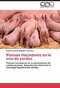 Piensos Iniciadores En La Cria de Cerdos