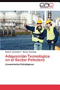 Adquisicion Tecnologica En El Sector Petrolero