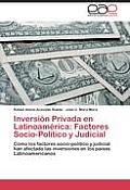 Inversion Privada En Latinoamerica: Factores Socio-Politico y Judicial