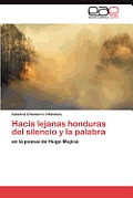 Hacia Lejanas Honduras del Silencio y La Palabra
