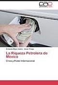 La Riqueza Petrolera de Mexico