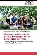 Modelos de Formacion Para La Investigacion En Seminarios de Tesis