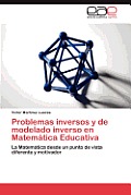 Problemas Inversos y de Modelado Inverso En Matematica Educativa