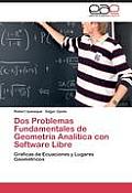 DOS Problemas Fundamentales de Geometria Analitica Con Software Libre