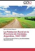La Poblacion Rural En La Provincia de Cordoba, Argentina, 1947-1991