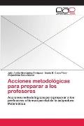 Acciones metodol?gicas para preparar a los profesores