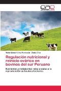 Regulaci?n nutricional y reinicio ov?rico en bovinos del sur Peruano