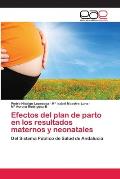 Efectos del plan de parto en los resultados maternos y neonatales