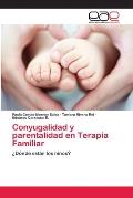 Conyugalidad y parentalidad en Terapia Familiar