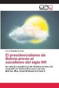 El presidencialismo de Bolivia previo al socialismo del siglo XXI