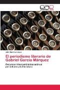 El periodismo literario de Gabriel Garc?a M?rquez