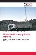 Historia de la maquinaria minera