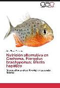 Nutrici?n alternativa en Cachama, Piaractus brachypomus: Efecto hep?tico