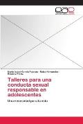 Talleres para una conducta sexual responsable en adolescentes