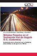 Metales Pesados en el Sedimento Vial de Bogot? D.C. (Colombia)