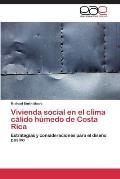 Vivienda social en el clima c?lido h?medo de Costa Rica