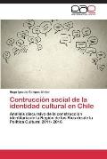 Contrucci?n social de la identidad cultural en Chile