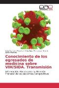 Conocimiento de los egresados de medicina sobre VIH/SIDA. Transmisi?n