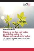 Eficacia de los extractos vegetales sobre la Rhipicephalus b.microplus