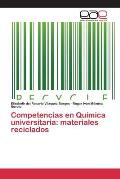 Competencias en Qu?mica universitaria: materiales reciclados