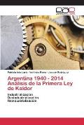 Argentina 1940 - 2014 An?lisis de la Primera Ley de Kaldor