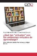 ?Qu? tan virtuales son los ambientes virtuales de aprendizaje?