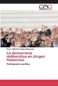 La democracia deliberativa en J?rgen Habermas