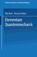 Elementare Quantenmechanik: Zweiter Band Der Vorlesungen ?ber Atommechanik