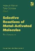 Selective Reactions of Metal-Activated Molecules: Proceedings of the Third Symposium Held in W?rzburg, September 17-19, 1997